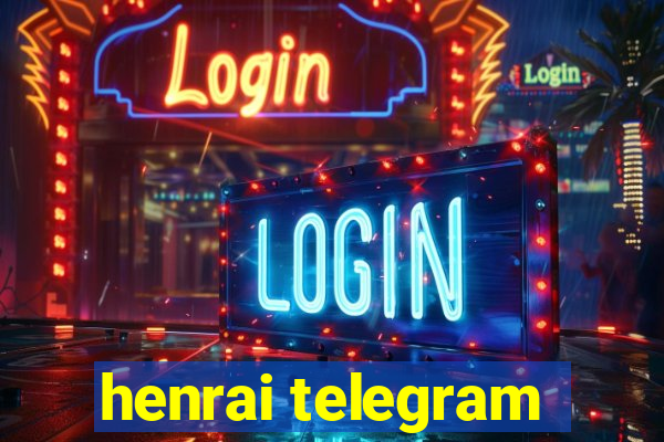 henrai telegram